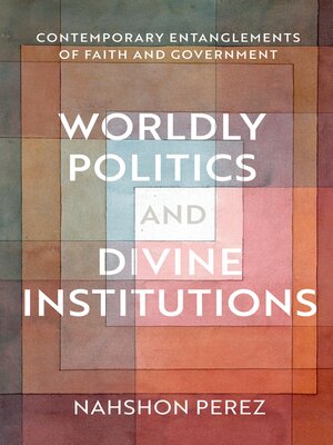 cover image of Worldly Politics and Divine Institutions
